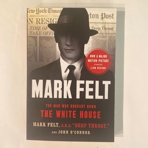Book Mark Felt the Man Who Brought Down the White House now Major motion picture